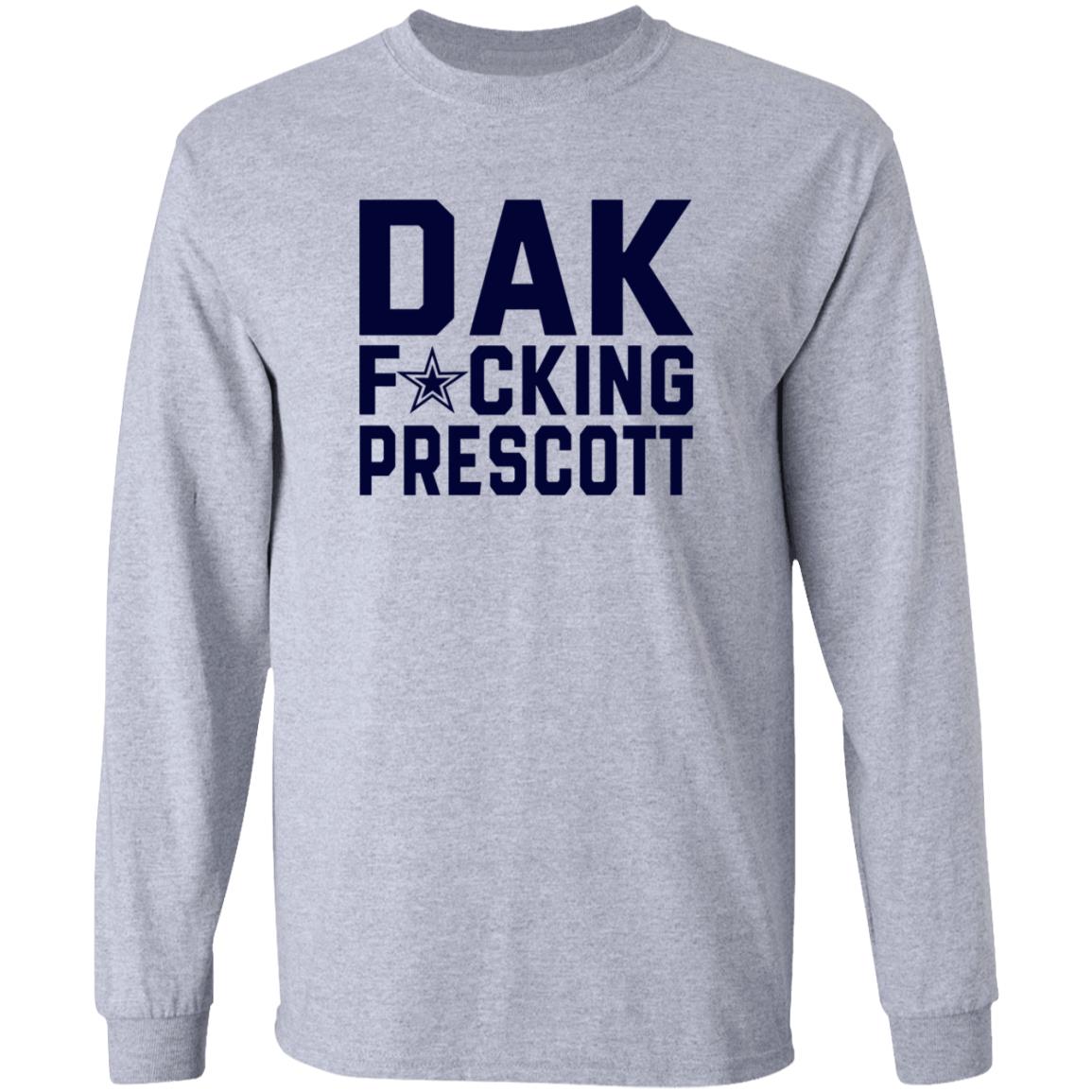 Dak Fucking Prescott Shirt Cowboys Football Dak Fucking Prescott Shirt Hoodie - Teechipus