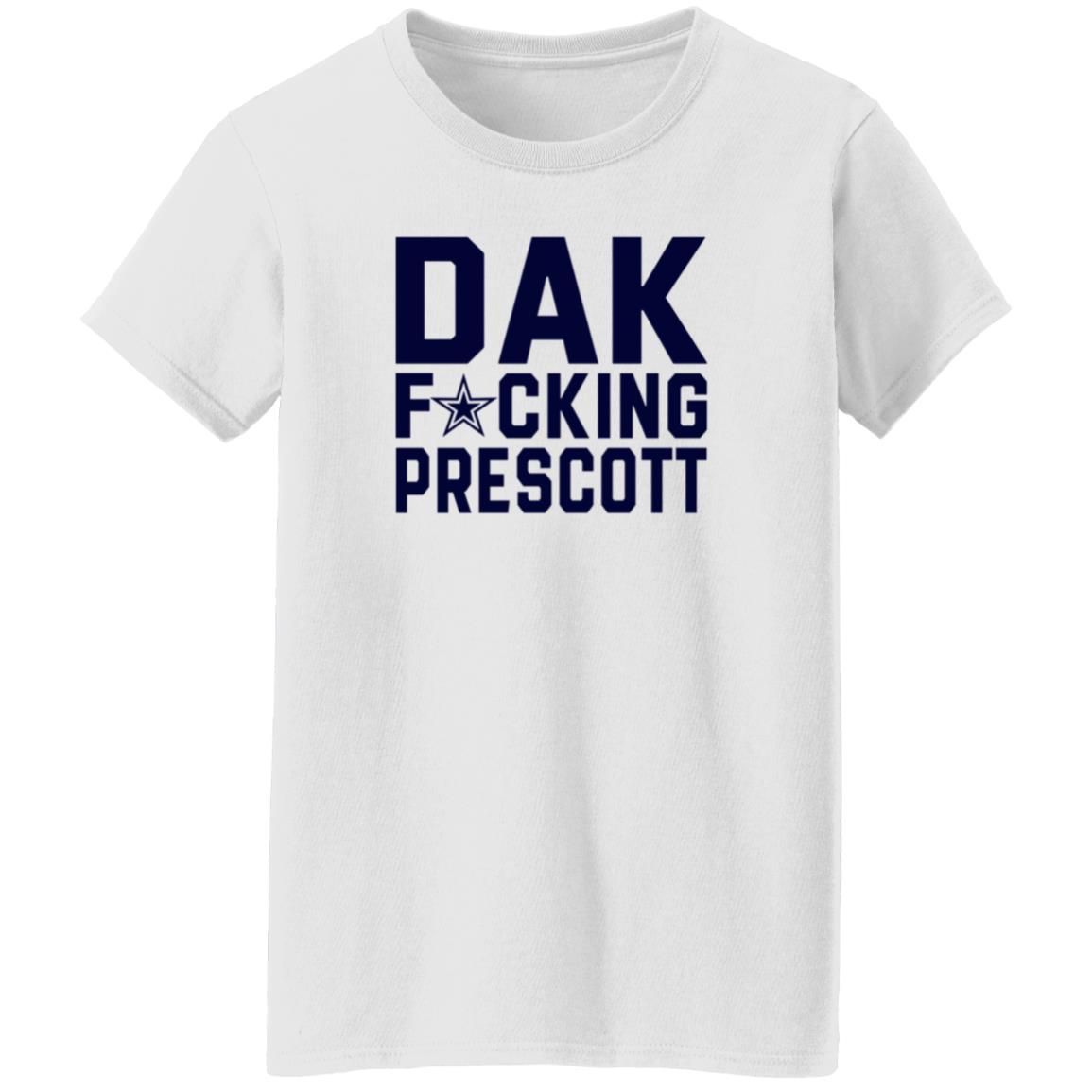 Dak Fucking Prescott Shirt Cowboys Football Dak Fucking Prescott Shirt Hoodie - Teechipus