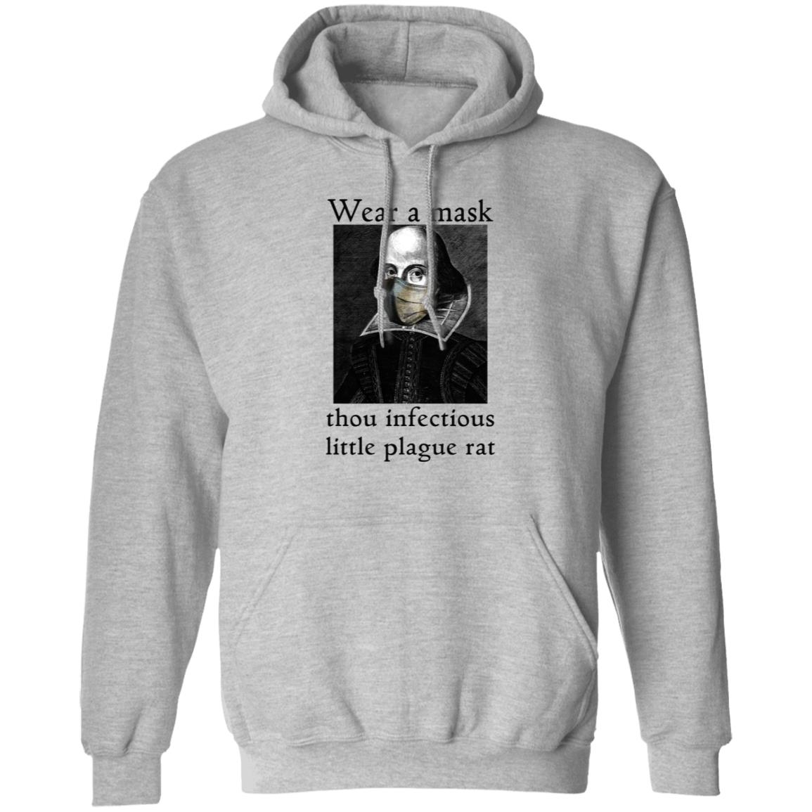 Wear A Mask Infectious Plague Rat Shakespeare Shirt Hoodie - Teechipus