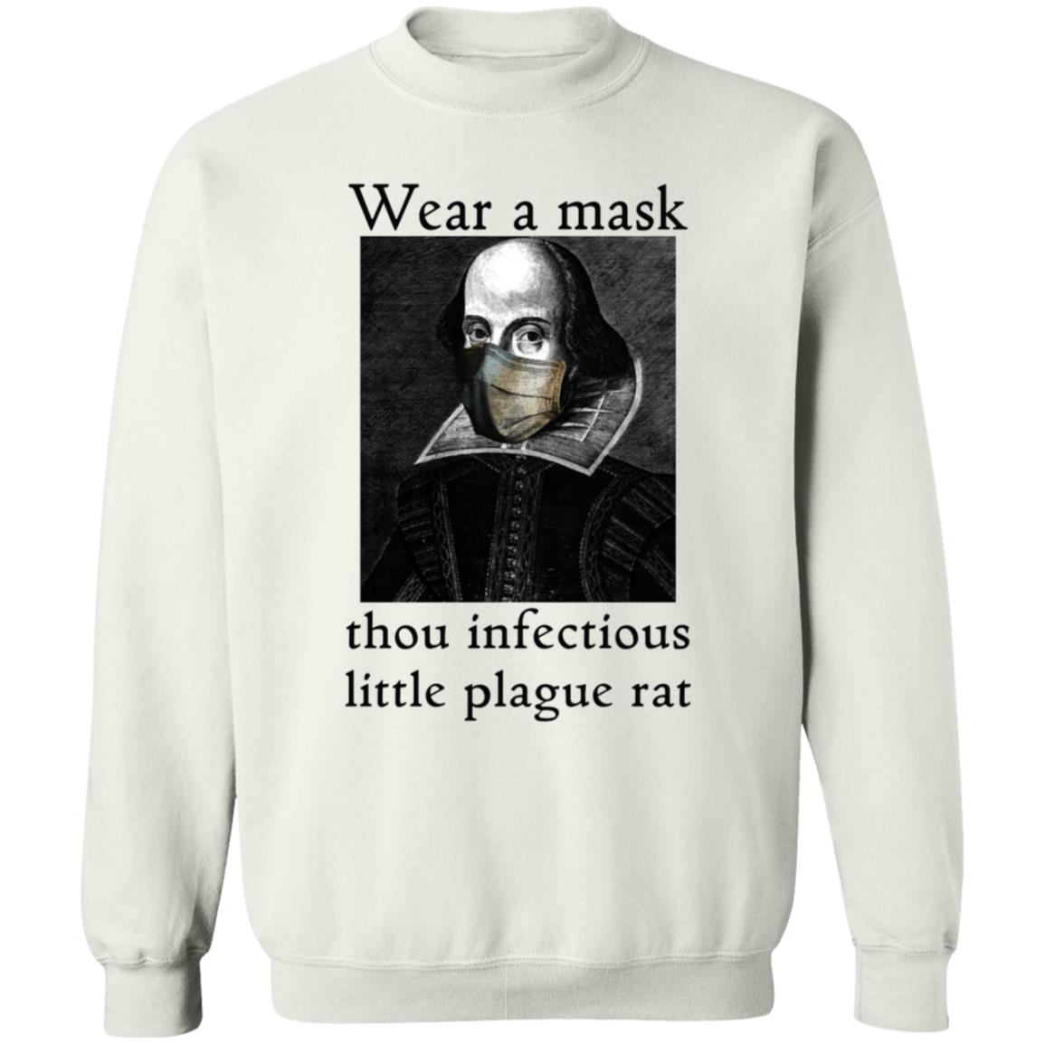 Wear A Mask Infectious Plague Rat Shakespeare Shirt Hoodie - Teechipus