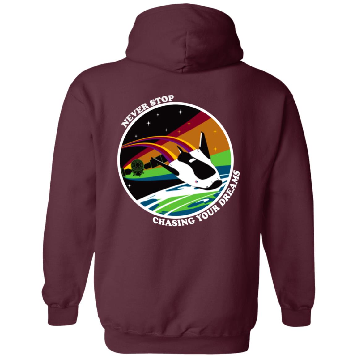 Never Stop Chasing Your Dreams Shirt Hoodie Sweatshirt - Teechipus