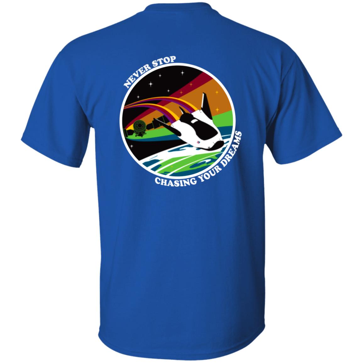 Never Stop Chasing Your Dreams Shirt Hoodie Sweatshirt - Teechipus