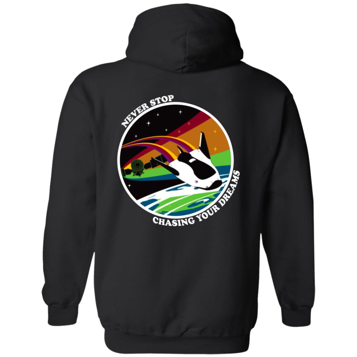 Never Stop Chasing Your Dreams Shirt Hoodie Sweatshirt - Teechipus