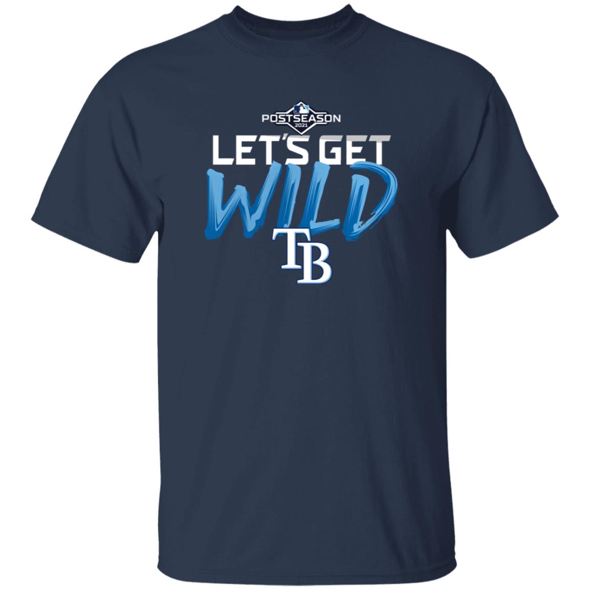 Let's Get Wild Tampa Bay Rays Shirt - Teechipus
