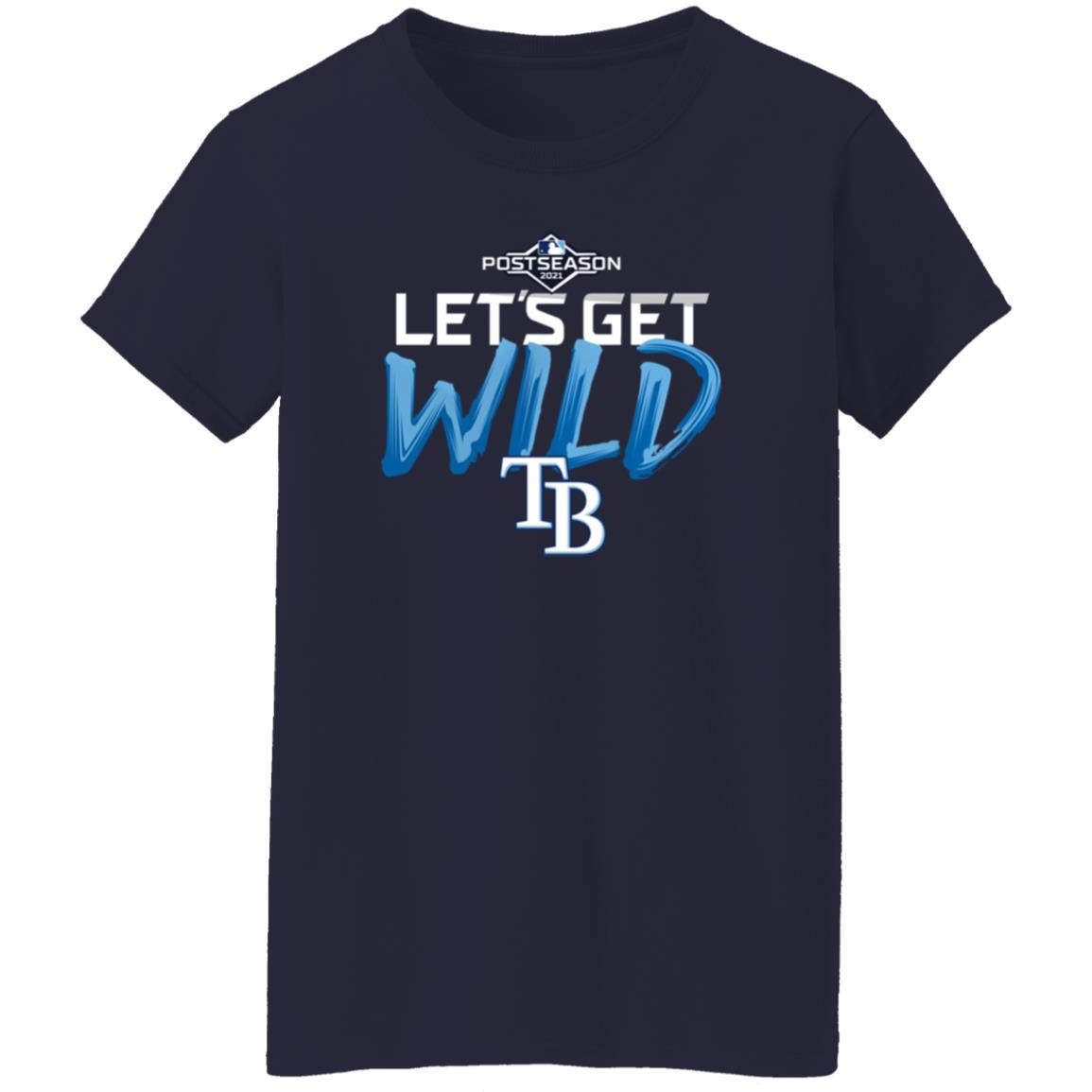Let's Get Wild Tampa Bay Rays Shirt - Teechipus