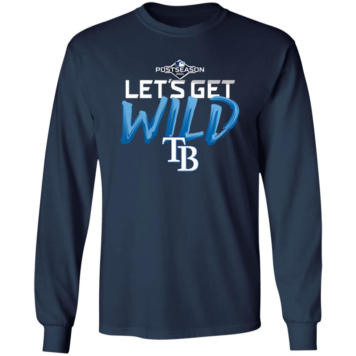 Let's Get Wild Tampa Bay Rays Shirt - Teechipus