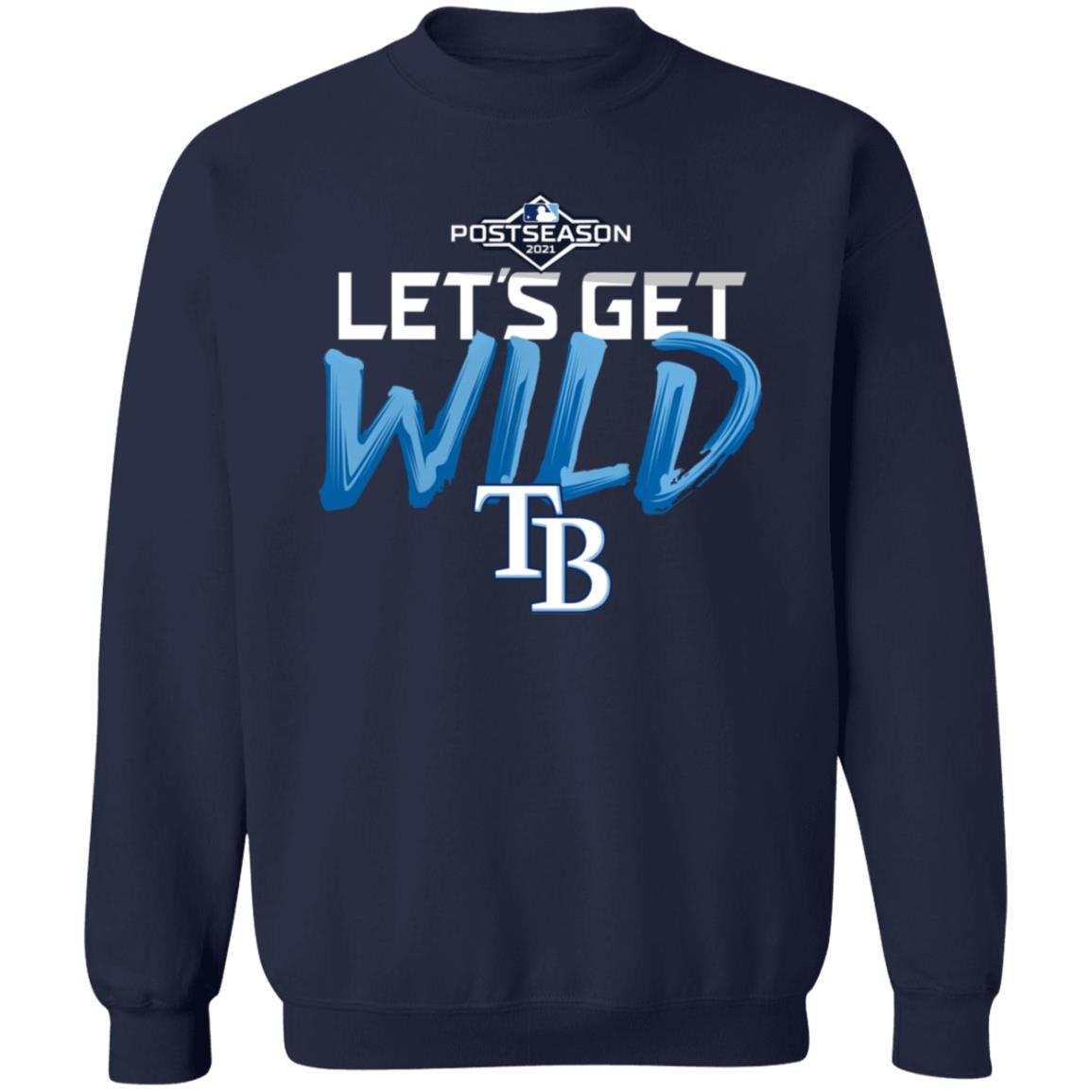 Let's Get Wild Tampa Bay Rays Shirt - Teechipus