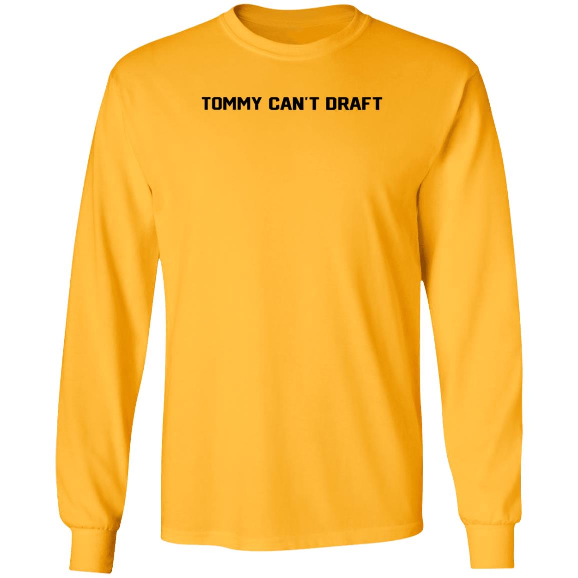 Tommy Can't Draft Shirt Hoodie Sweatshirt Threefourtwo Productions - Teechipus