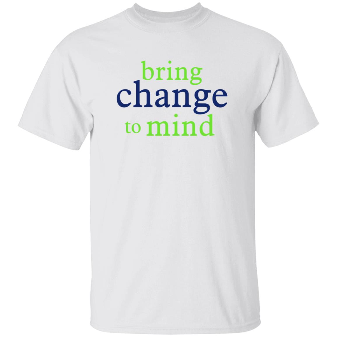 Glenn Close Bring Change To Mind Shirt - Teechipus