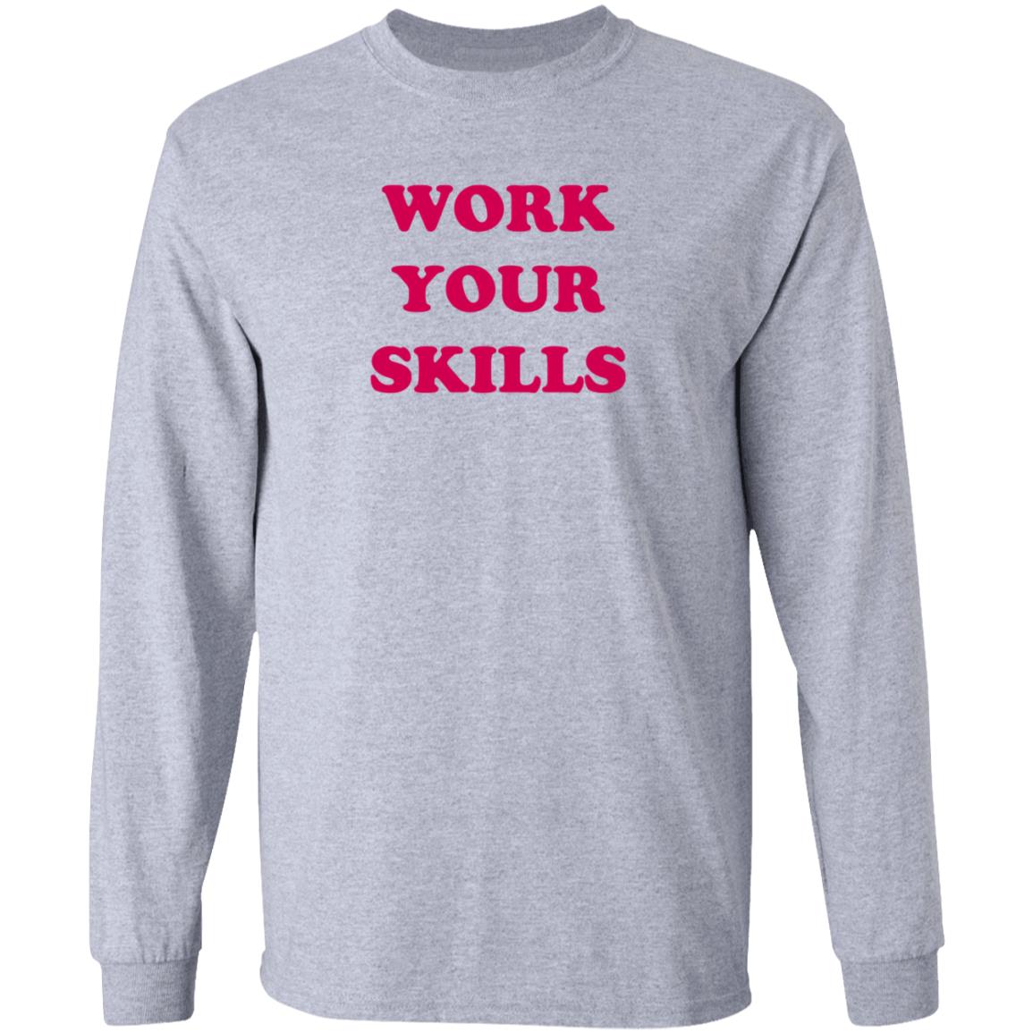 Work Your Skills Shirt Jon Heder Work Your Skills Shirt Hoodie - Teechipus