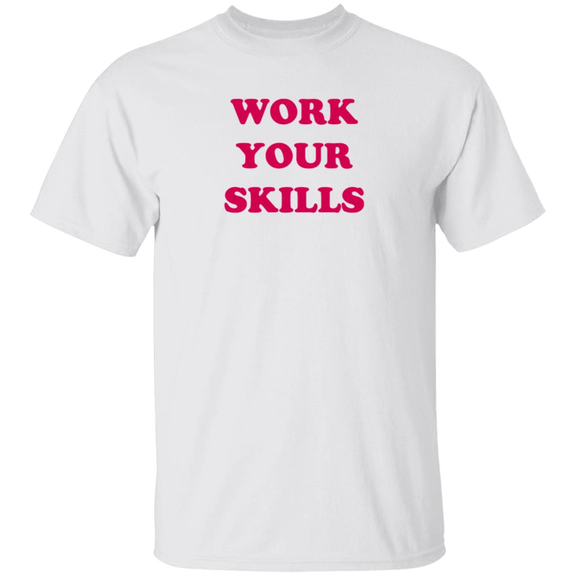 Work Your Skills Shirt Jon Heder Work Your Skills Shirt Hoodie - Teechipus