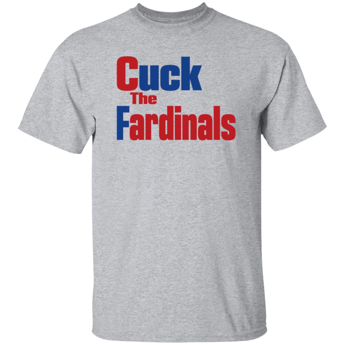 Cuck The Fardinals Shirt Mark Mcgwire Era Cardinals Cuck The Fardinals Shirt Hoodie Sweatshirt - Teechipus
