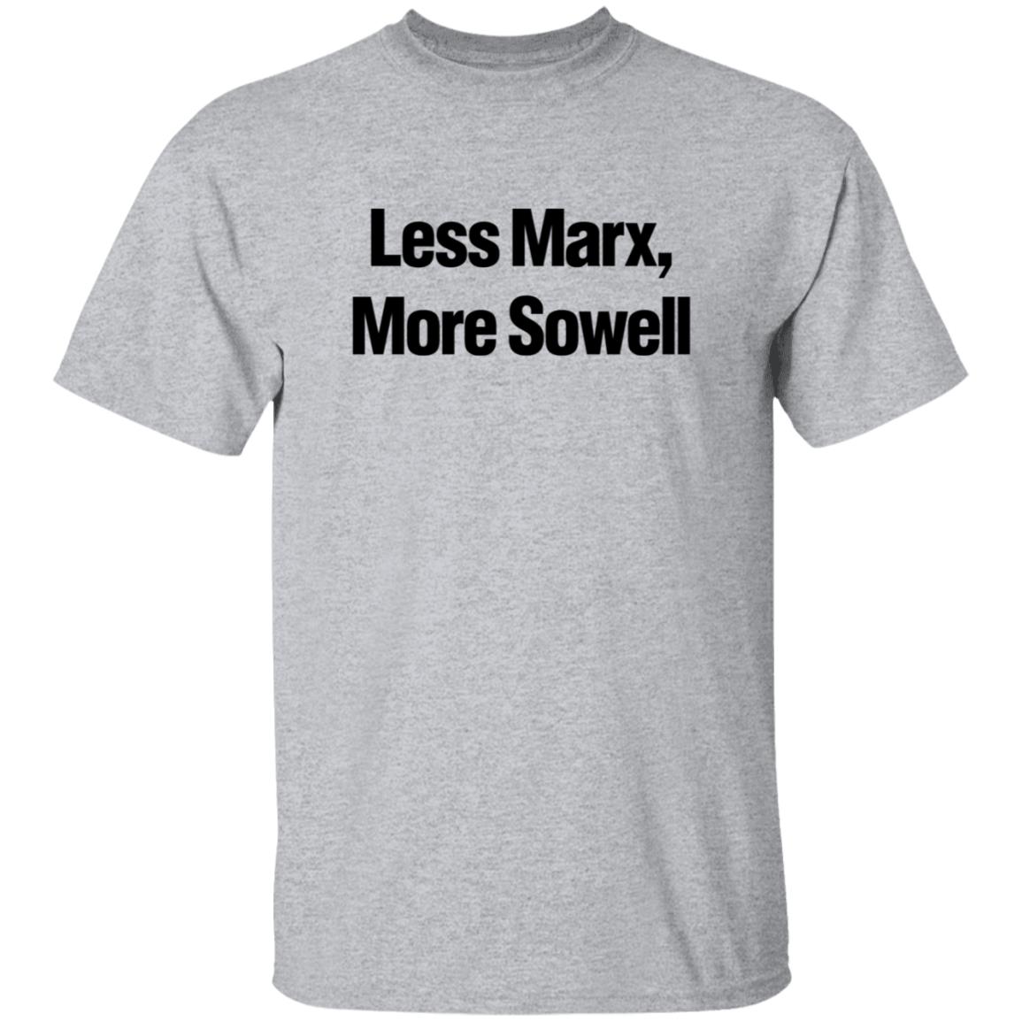 Less Marx More Sowell Shirt Liberal Not Lefty Less Marx More Sowell Shirt Hoodie Sweatshirt - Teechipus