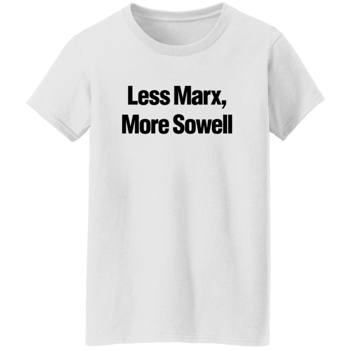 Less Marx More Sowell Shirt Liberal Not Lefty Less Marx More Sowell Shirt Hoodie Sweatshirt - Teechipus