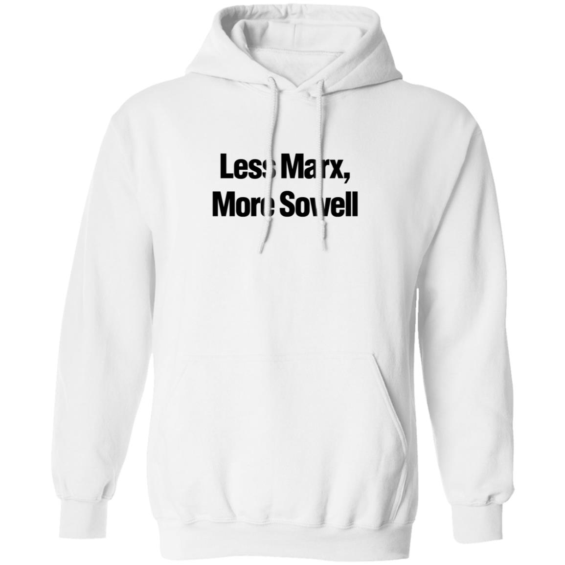 Less Marx More Sowell Shirt Liberal Not Lefty Less Marx More Sowell Shirt Hoodie Sweatshirt - Teechipus
