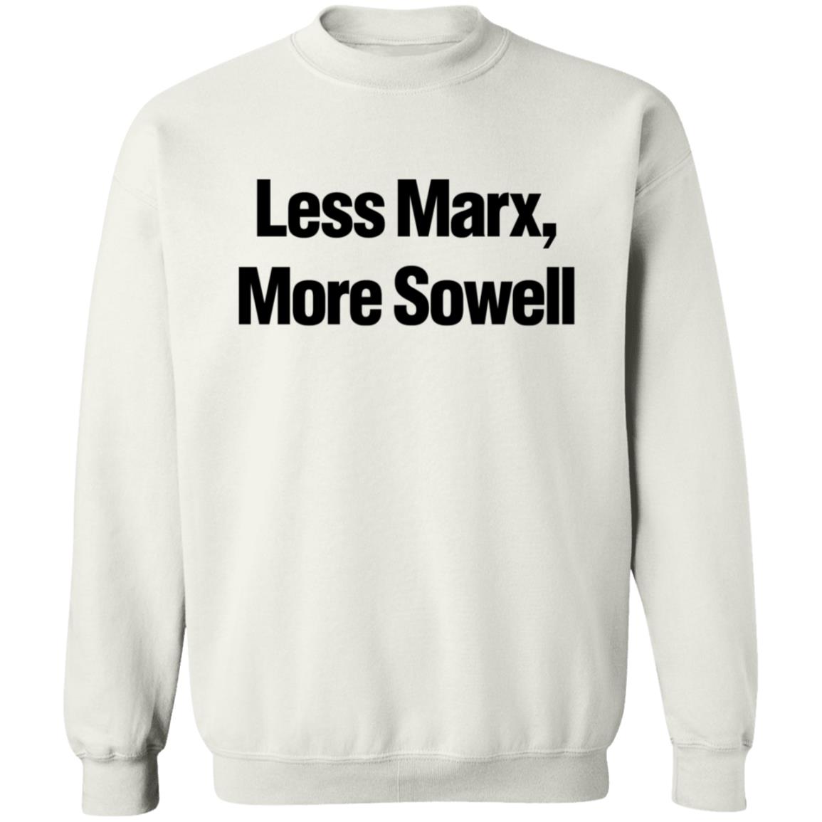 Less Marx More Sowell Shirt Liberal Not Lefty Less Marx More Sowell Shirt Hoodie Sweatshirt - Teechipus