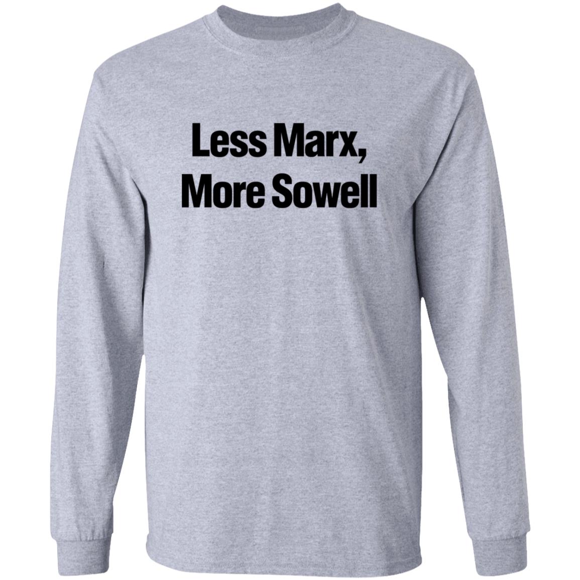 Less Marx More Sowell Shirt Liberal Not Lefty Less Marx More Sowell Shirt Hoodie Sweatshirt - Teechipus