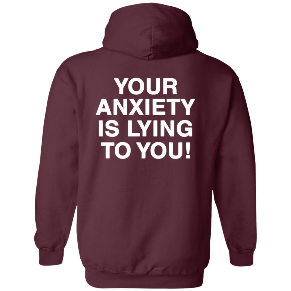 Your Anxiety Is Lying To You Hoodie Werenotreallystrangers Hoodie Shirt Sweatshirt - Teechipus