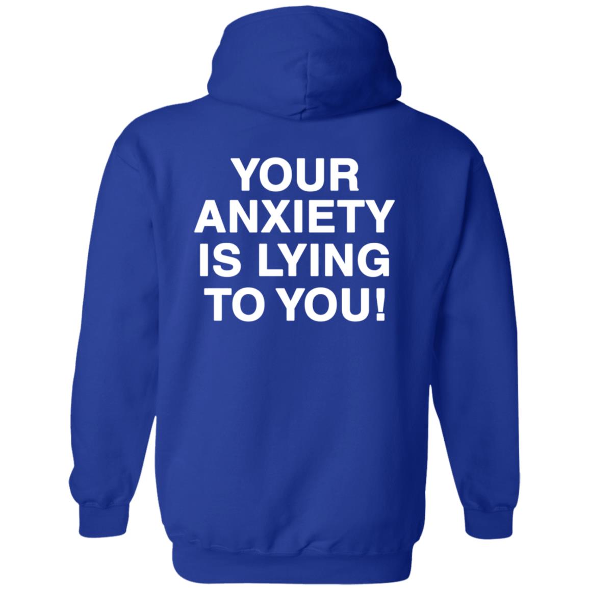 Your Anxiety Is Lying To You Hoodie Werenotreallystrangers Hoodie Shirt Sweatshirt - Teechipus