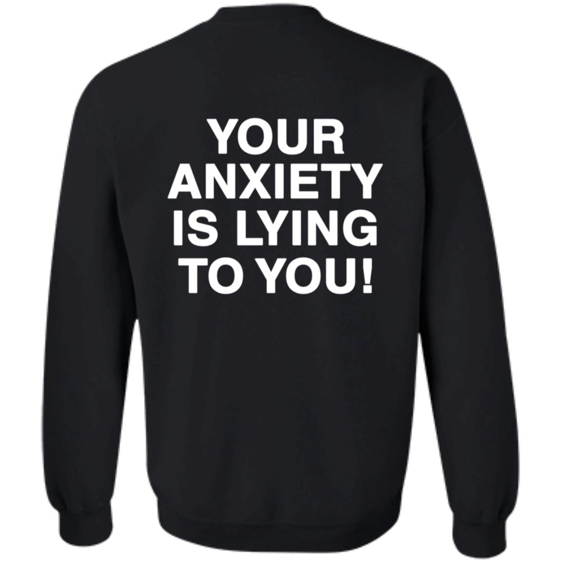 Your Anxiety Is Lying To You Hoodie Werenotreallystrangers Hoodie Shirt Sweatshirt - Teechipus