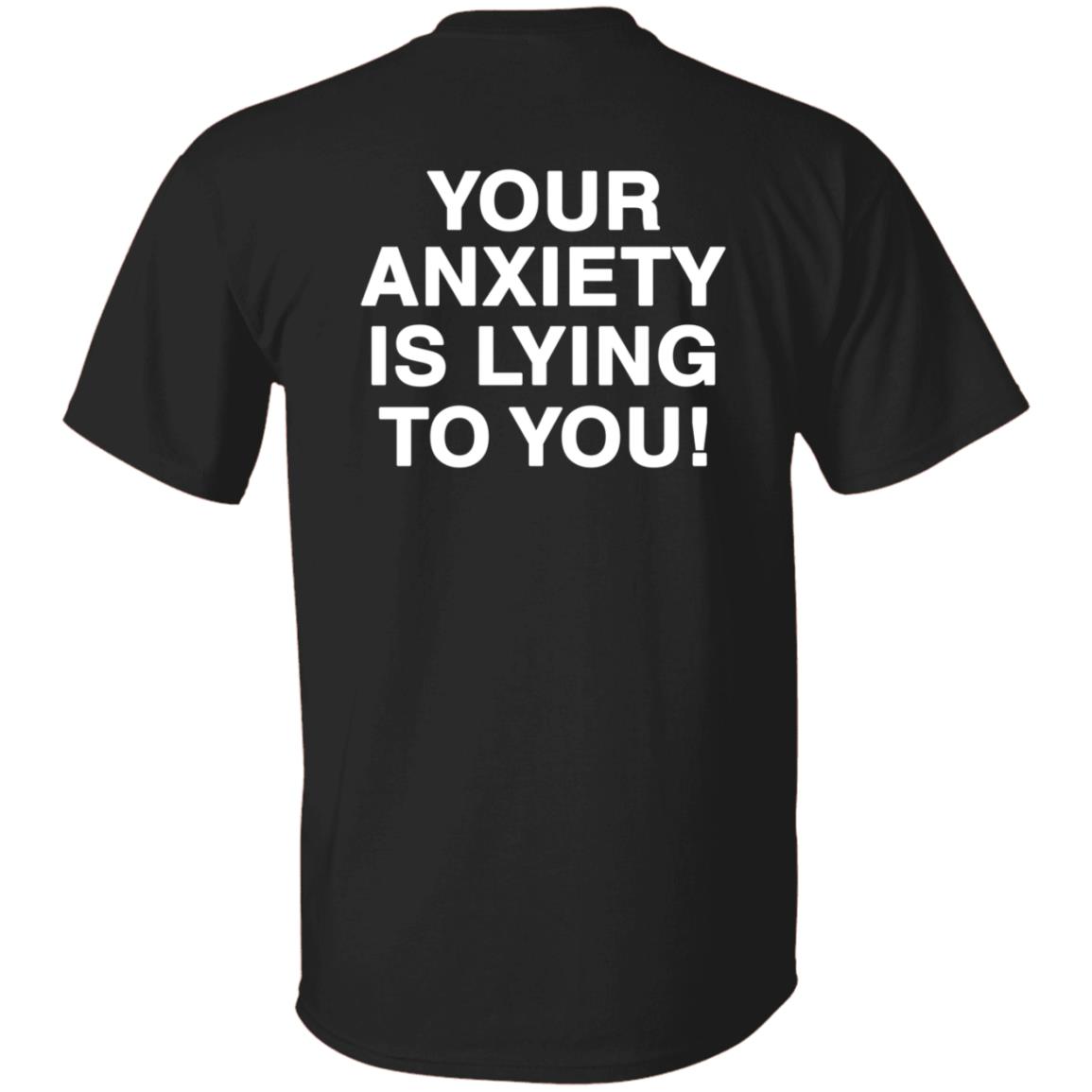 Your Anxiety Is Lying To You Hoodie Werenotreallystrangers Hoodie Shirt Sweatshirt - Teechipus