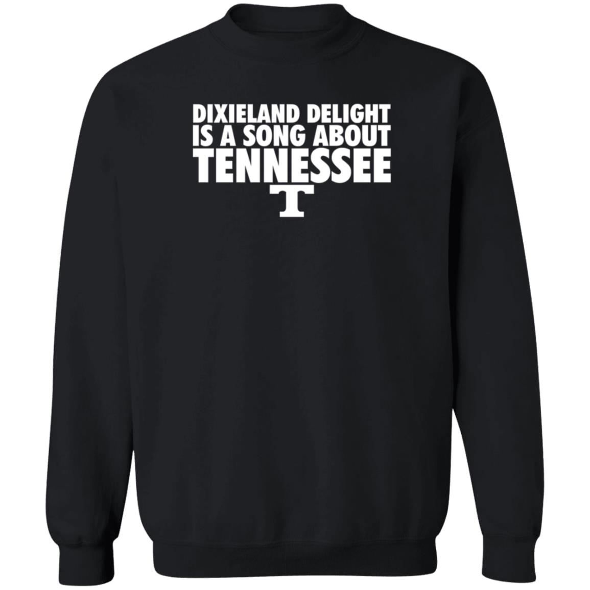 Dixieland Delight Is A Song About Tennessee T Shirt Hoodie - Teechipus