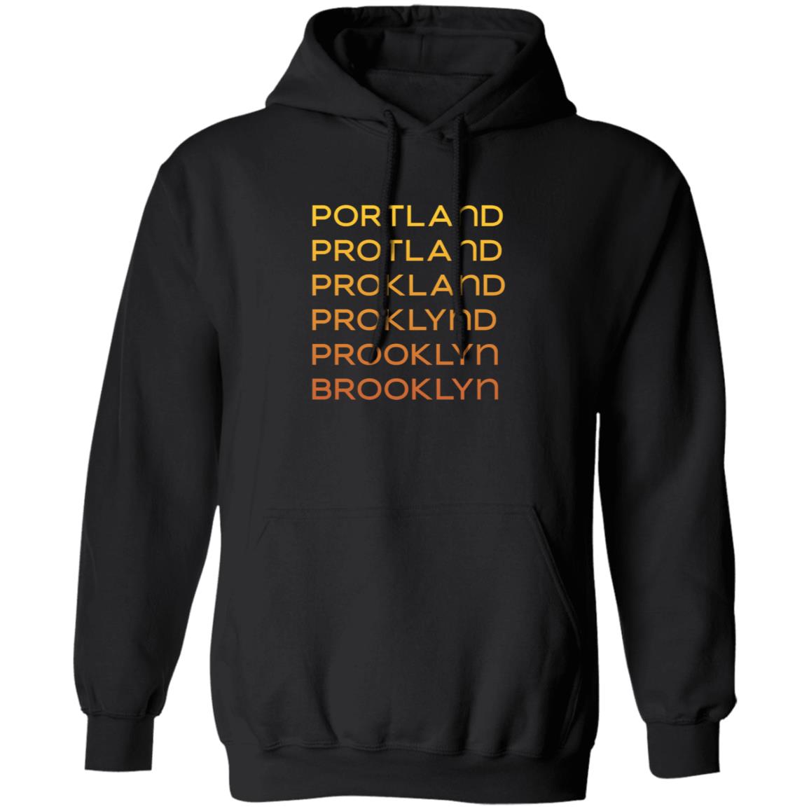 Portland Protland Prokland Proklynd Prooklyn Brooklyn Shirt - Teechipus
