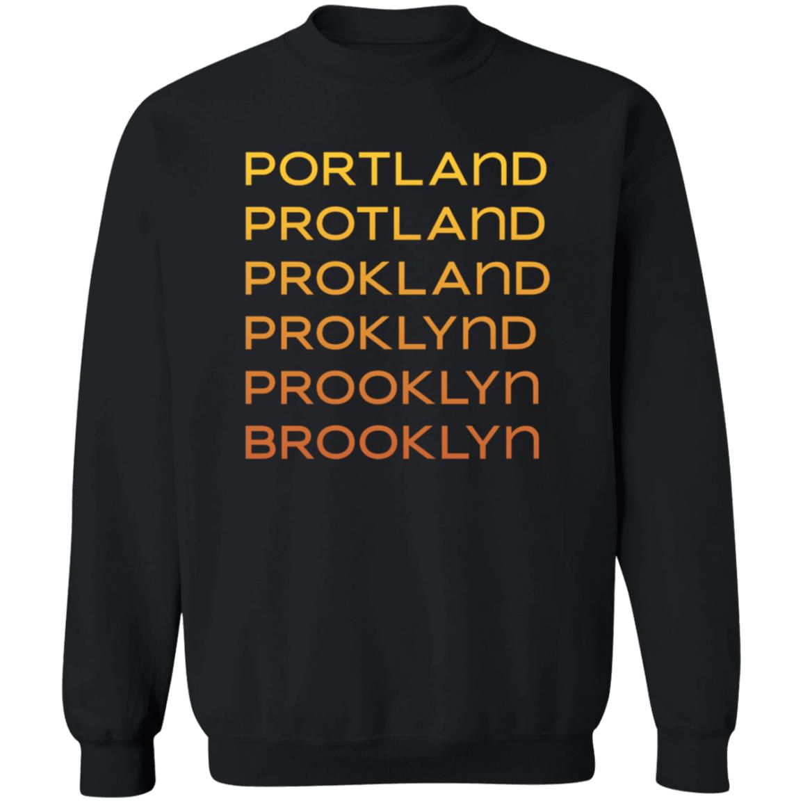 Portland Protland Prokland Proklynd Prooklyn Brooklyn Shirt - Teechipus
