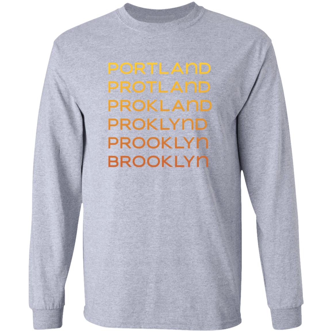 Portland Protland Prokland Proklynd Prooklyn Brooklyn Shirt - Teechipus