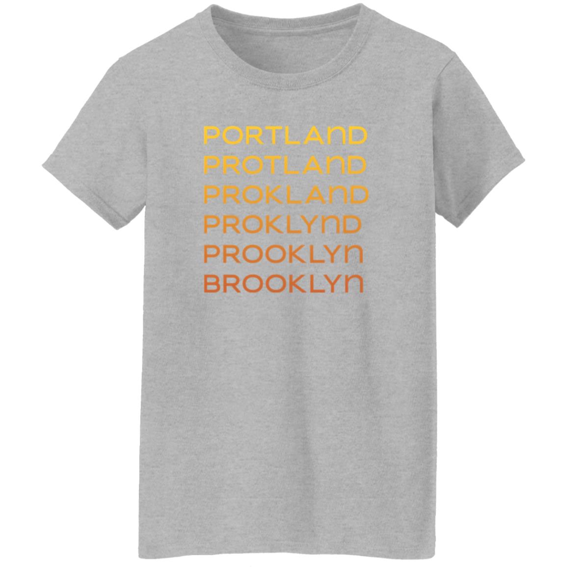 Portland Protland Prokland Proklynd Prooklyn Brooklyn Shirt - Teechipus