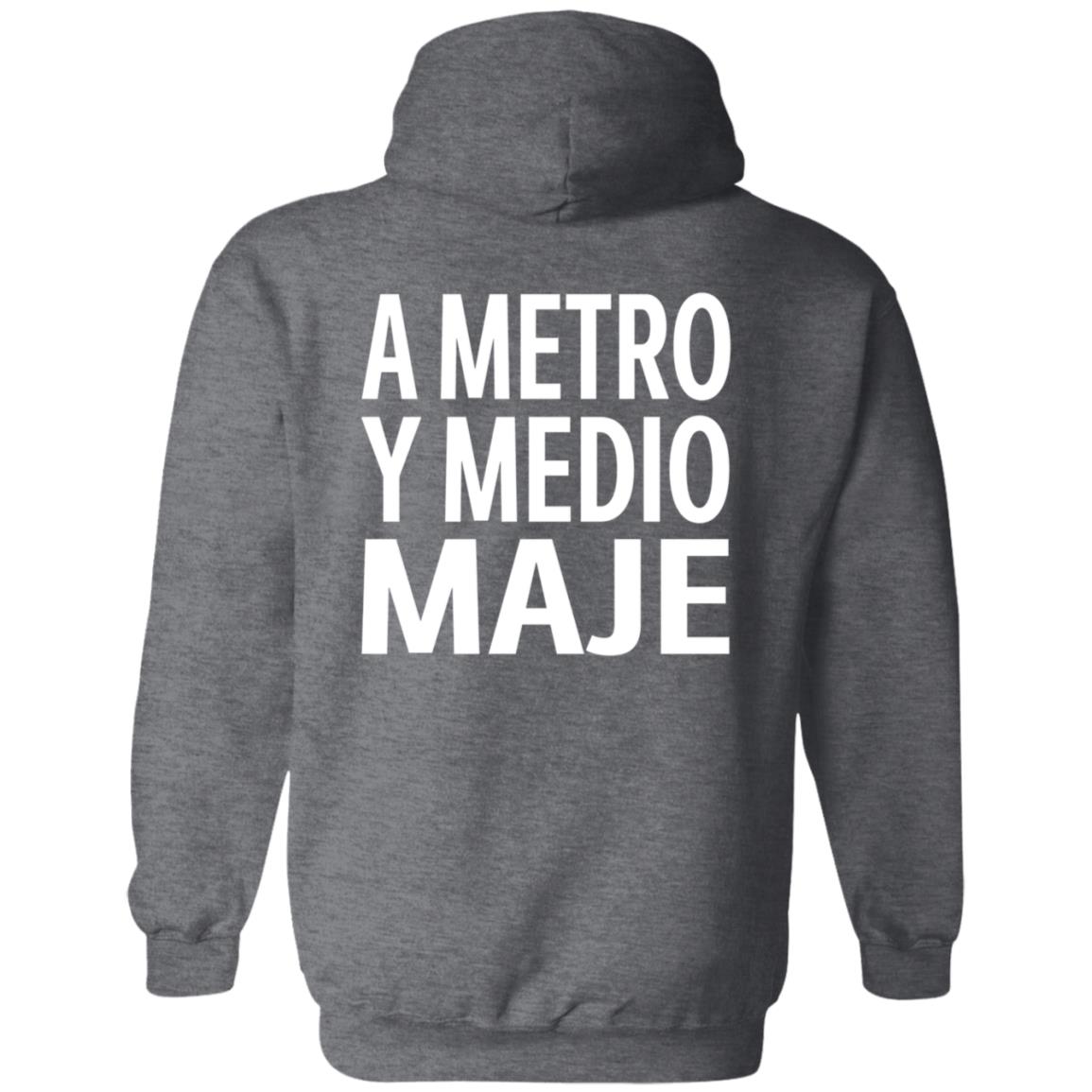 A Metro Y Medio Maje Shirt Hoodie Sweatshirt - Teechipus