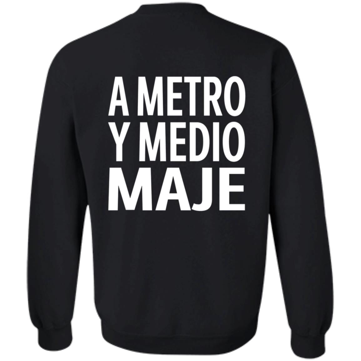 A Metro Y Medio Maje Shirt Hoodie Sweatshirt - Teechipus