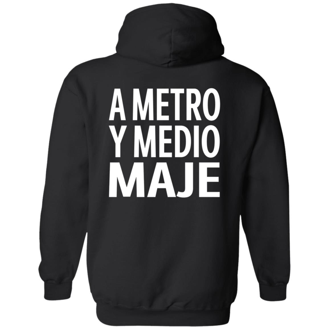 A Metro Y Medio Maje Shirt Hoodie Sweatshirt - Teechipus