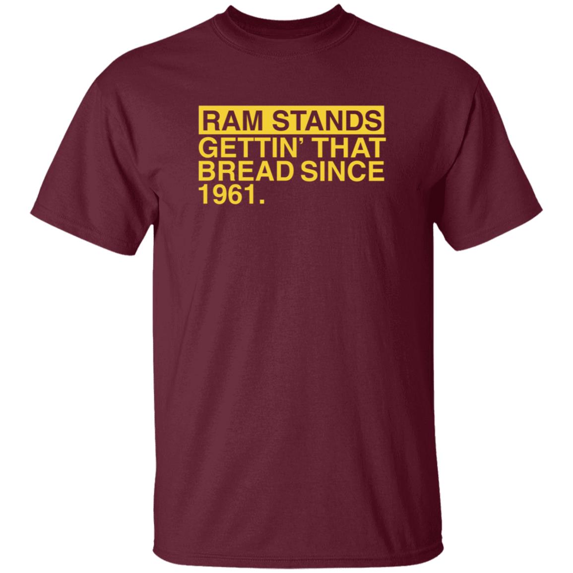 Ram Stands Gettin' That Bread Since 1961 Shirt - Teechipus