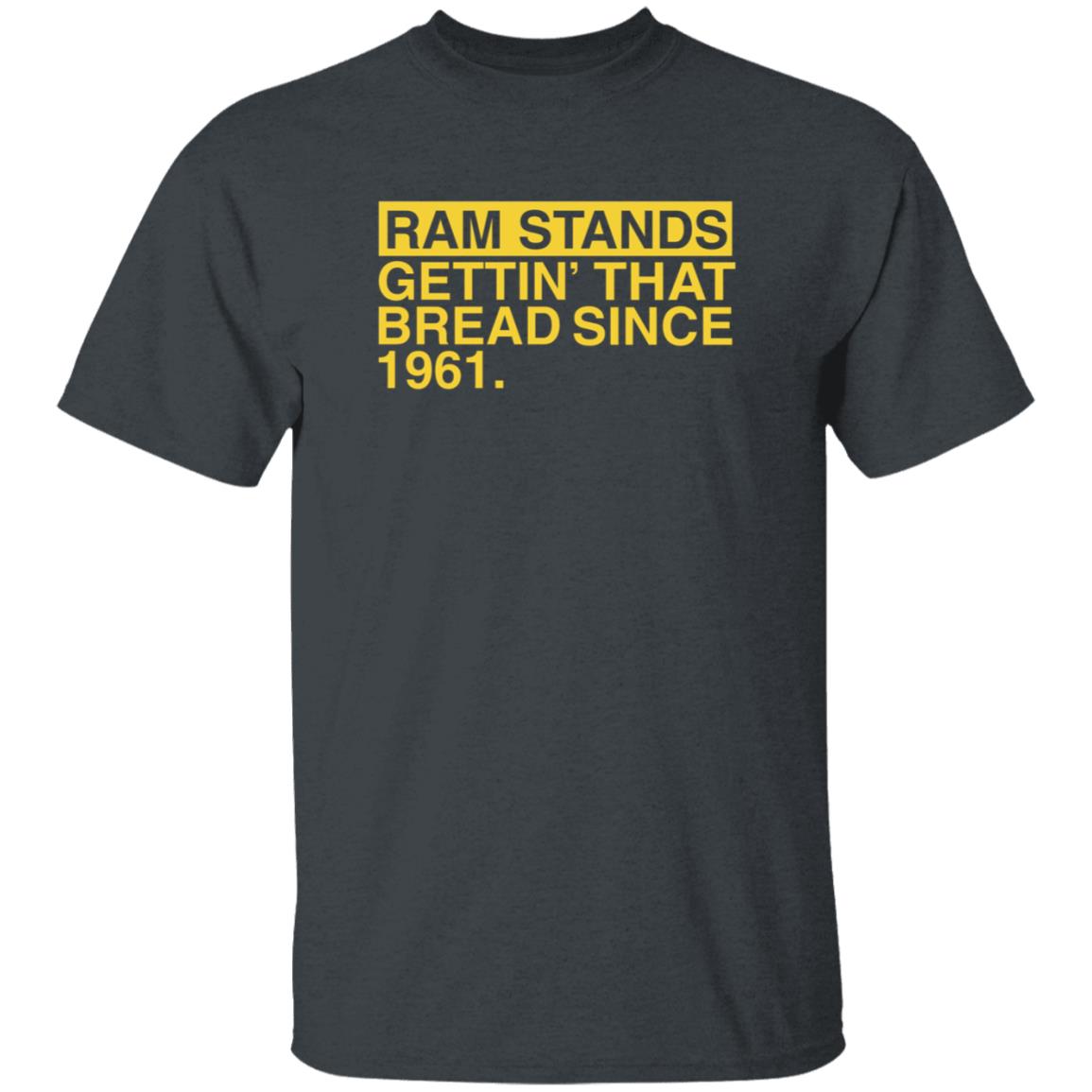 Ram Stands Gettin' That Bread Since 1961 Shirt - Teechipus