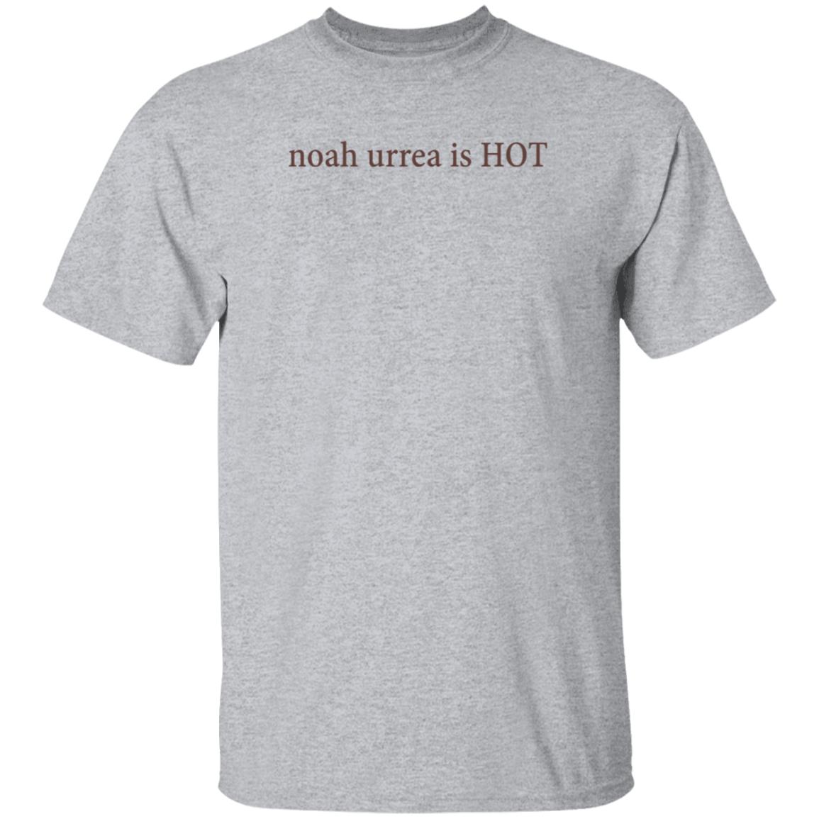 Noah Urrea Is Hot Shirt Hoodie Sweatshirt - Teechipus