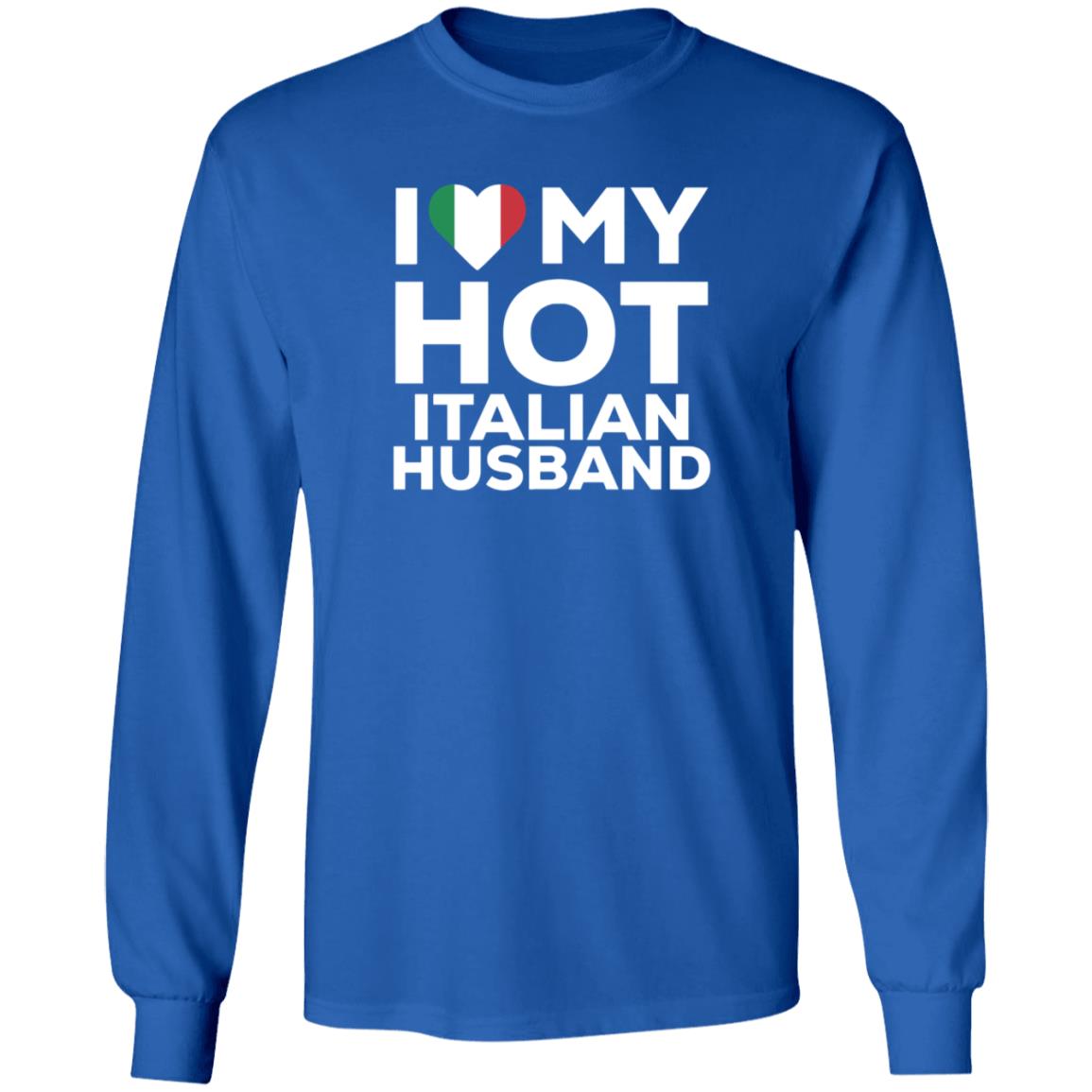 I Love My Hot Italian Husband Shirt Cereza I Love My Hot Italian Husband Shirt - Teechipus