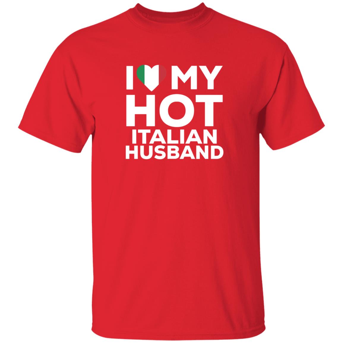 I Love My Hot Italian Husband Shirt Cereza I Love My Hot Italian Husband Shirt - Teechipus