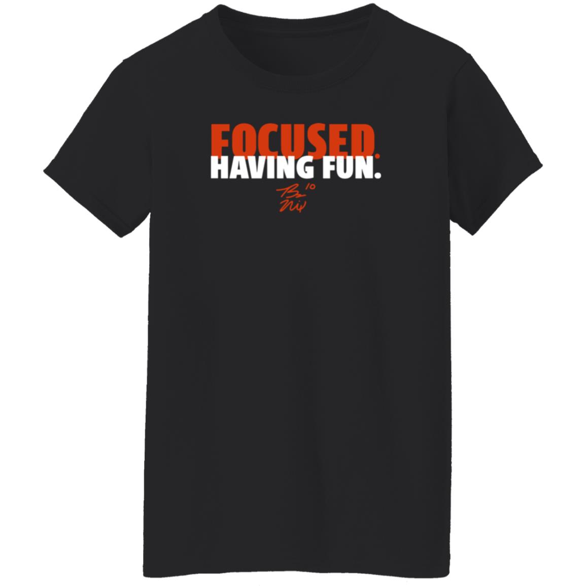 Focused And Having Fun Shirt Breakingt Store Bo Nix Focused And Having Fun Shirt - Teechipus