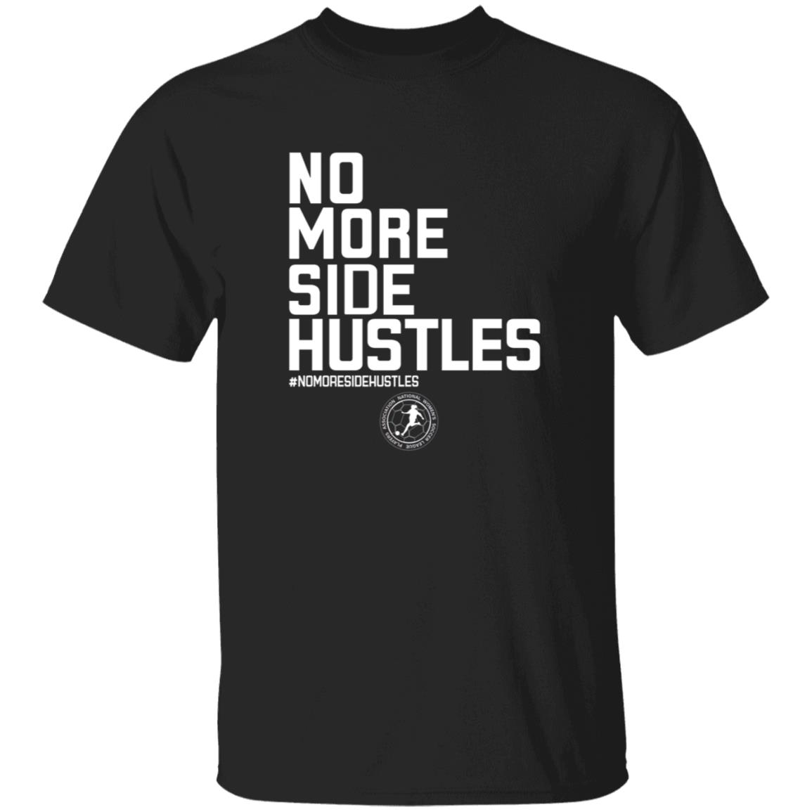No More Side Hustles Shirt BreakingT Merch - Teechipus