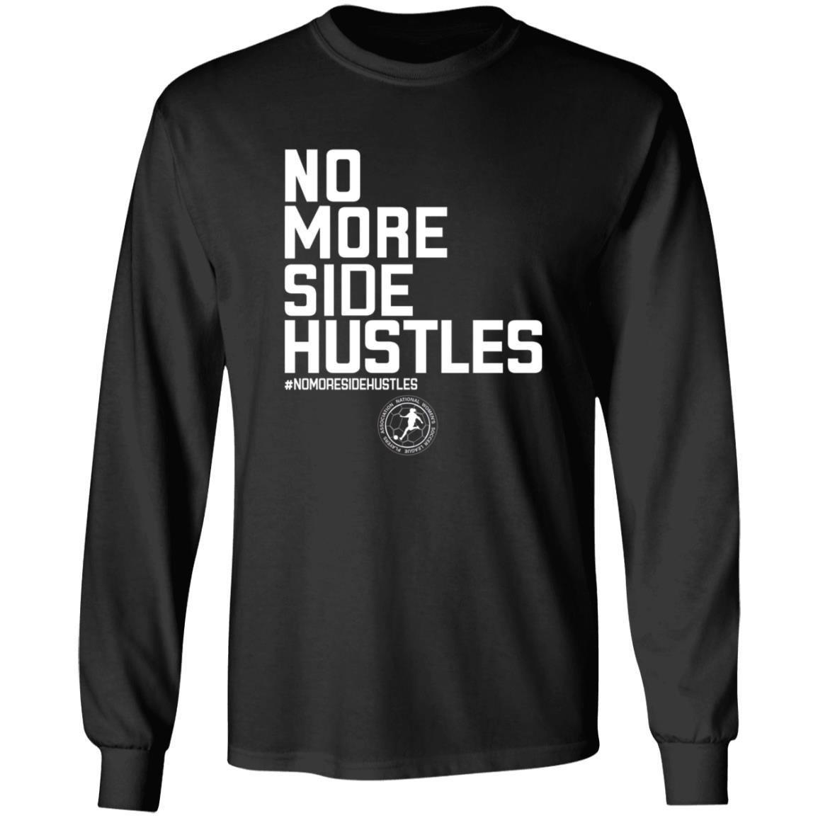 No More Side Hustles Shirt BreakingT Merch - Teechipus