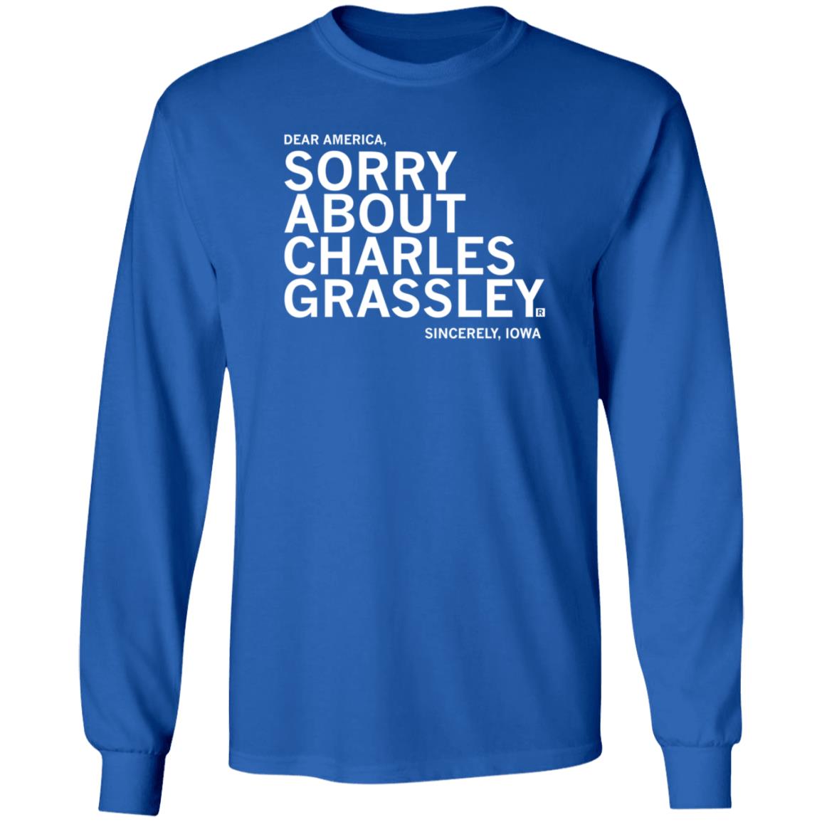 Dear America Sorry About Charles Grassley Sincerely Iowa Shirt Raygun Shop - Teechipus