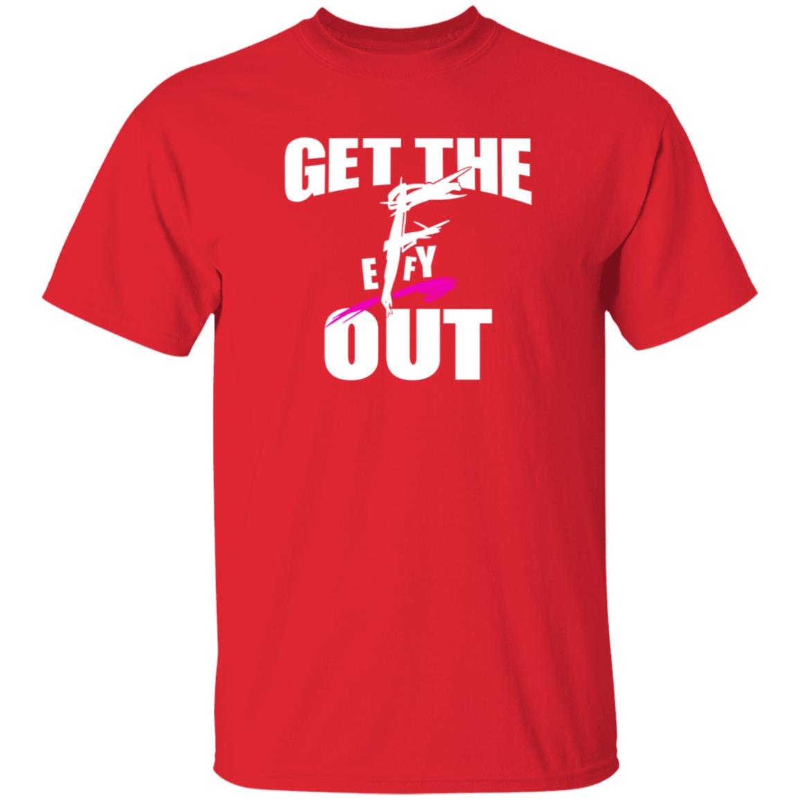 Get The F Out Shirt Prowrestlingtees Store Get The F Out Shirt Hoodie - Teechipus