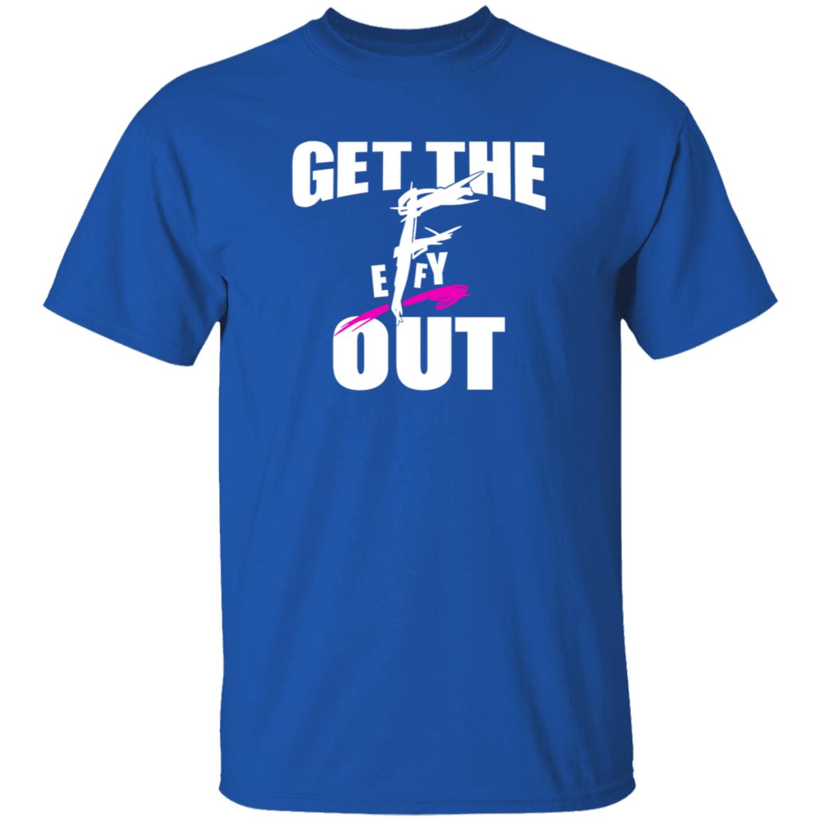 Get The F Out Shirt Prowrestlingtees Store Get The F Out Shirt Hoodie - Teechipus