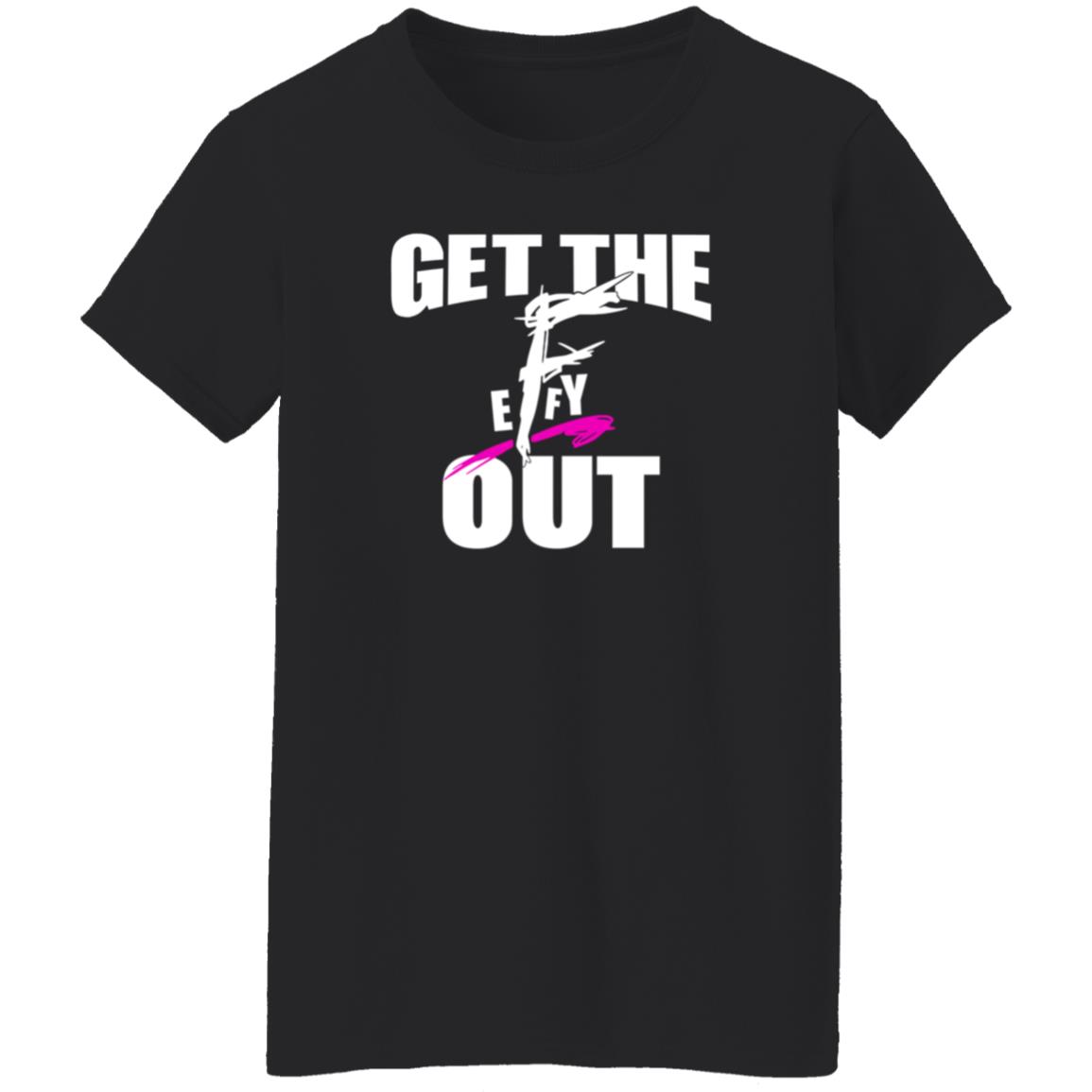 Get The F Out Shirt Prowrestlingtees Store Get The F Out Shirt Hoodie - Teechipus
