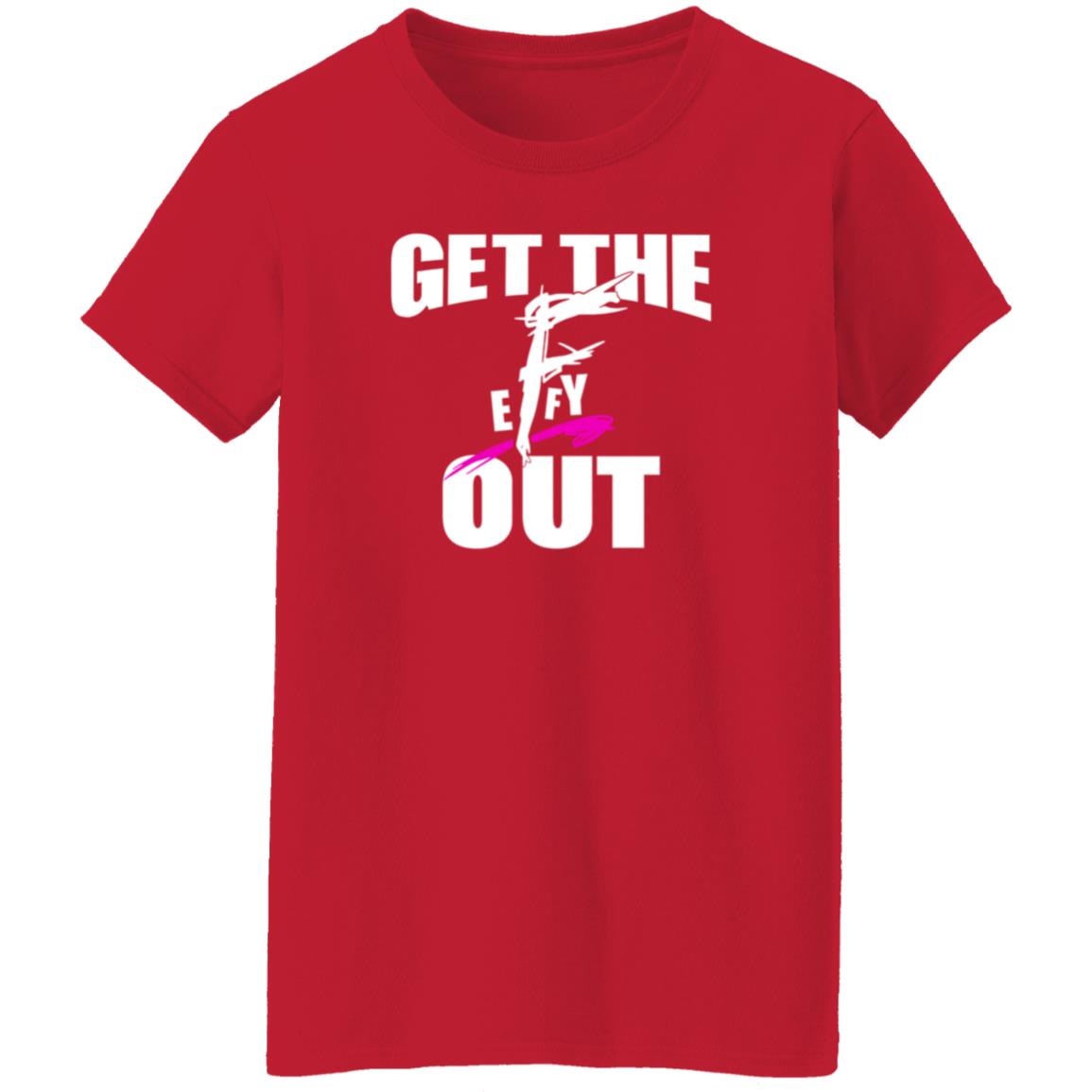 Get The F Out Shirt Prowrestlingtees Store Get The F Out Shirt Hoodie - Teechipus