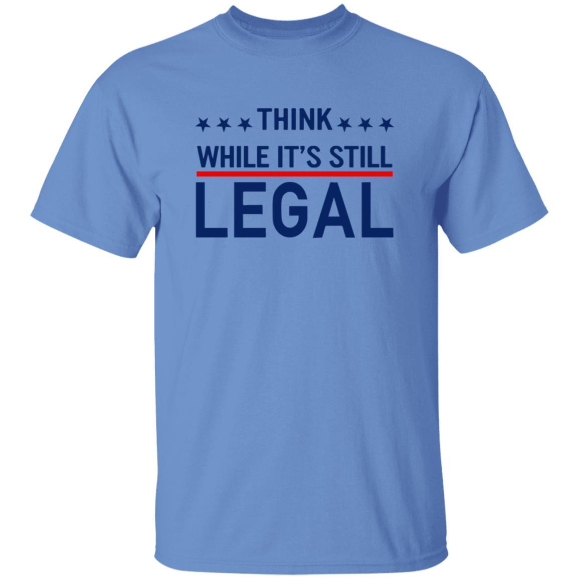 Think While It's Still Legal Shirt Rihanna - Teechipus