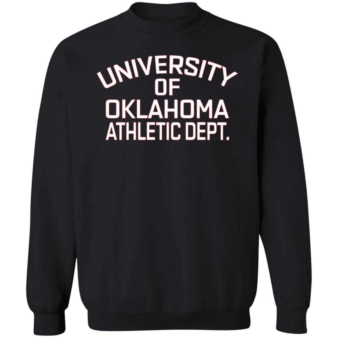 University Of Oklahoma Athletic Dept Shirt Oklahoma University Of Oklahoma Athletic Dept Shirt Hoodie Sweatshirt - Teechipus