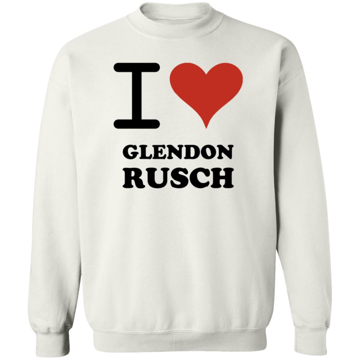 I Love Glendon Rusch Shirt Glendon Rusch Shirt Hoodie - Teechipus