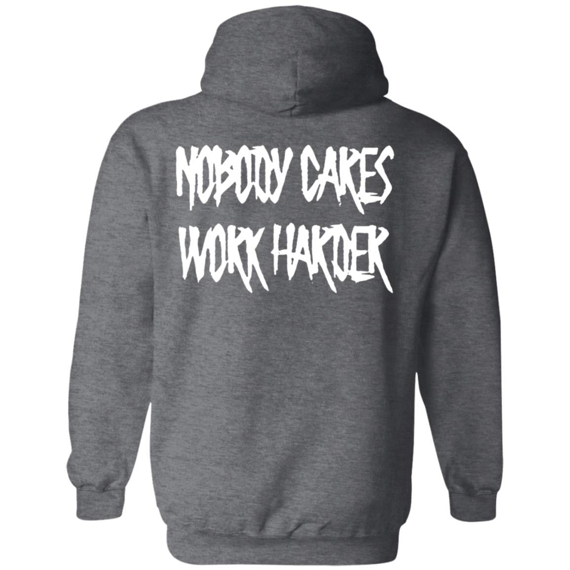 Ironsanctuarys Merch Nobody Cares Work Harder Shirt - Teechipus